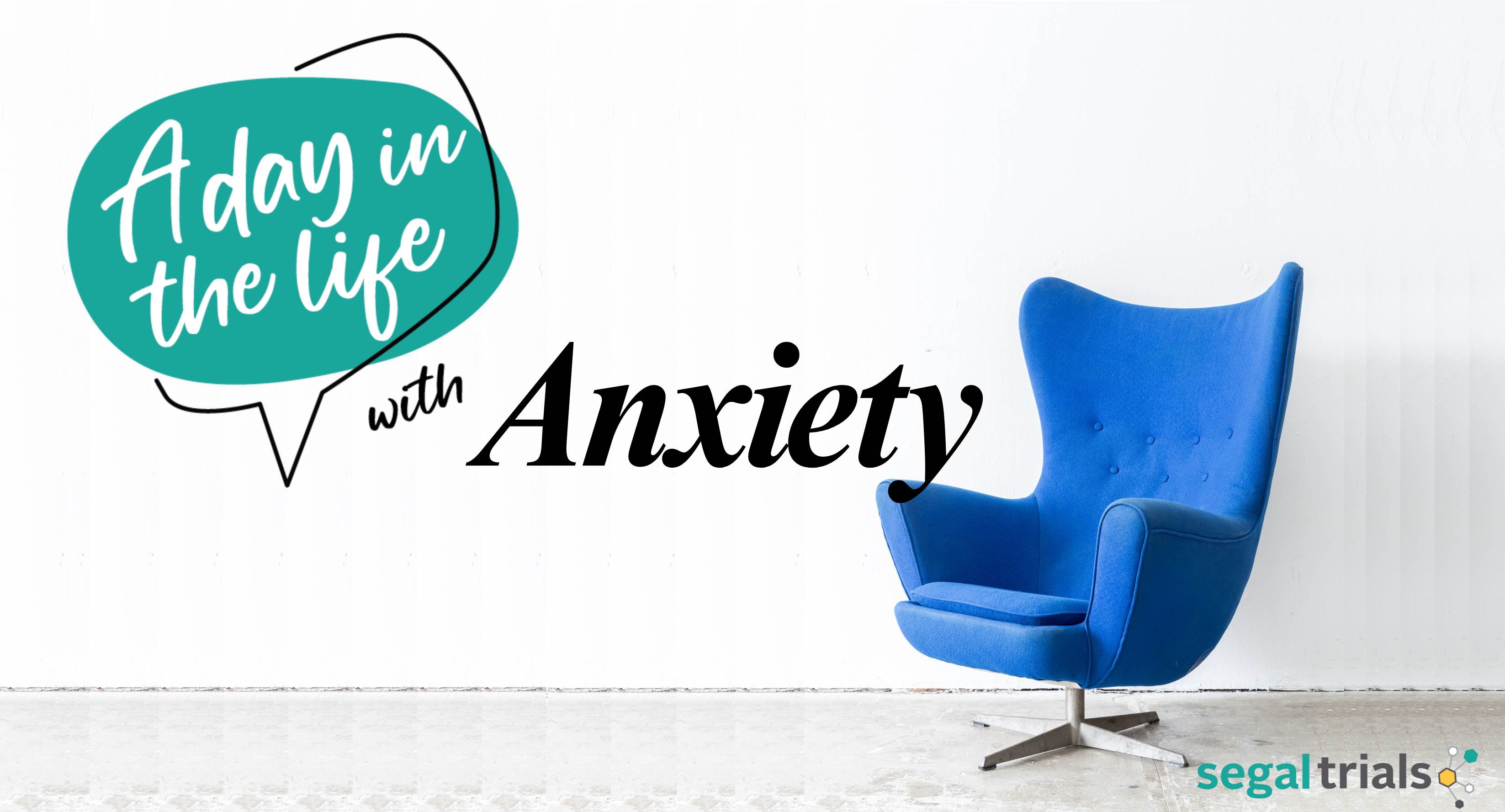 A Day in the Life With Series: Anxiety
